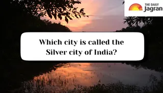 Which City Is Known As The ‘Silver City Of India’?