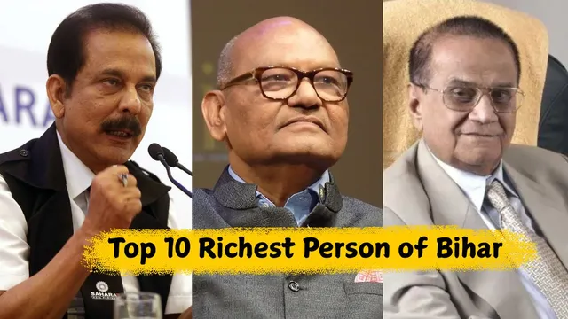top-10-richest-person-in-bihar-and-their-net-worth-anil-agarwal-rk-sinha-subrata-roy-and-others