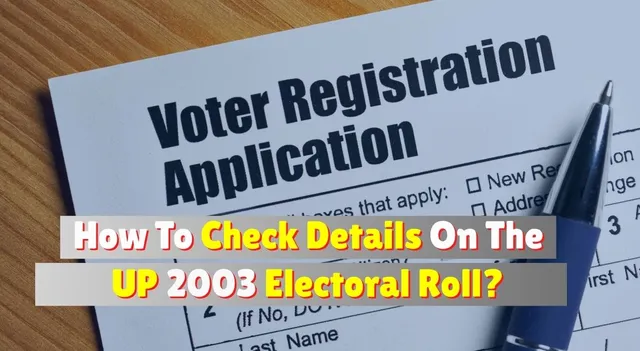 ceo-uttar-pradesh-voter-list-2003-download-how-to-apply-for-sir-form-online-check-details-name-address-documents-required