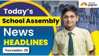 School Assembly News Headlines (November 28): Check Top National, International And Sports Updates Here