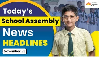 School Assembly News Headlines (November 29): Check Top National, International And Sports Updates Here