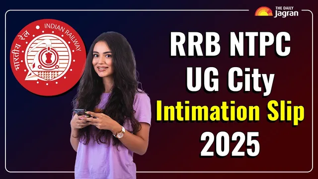 rrb-ntpc-ug-cbt-2-exam-city-slip-2025-released-steps-to-check-at-rrbcdg-gov-in-other-details-here