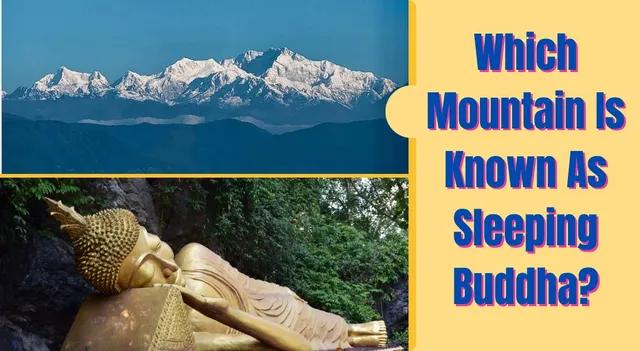 world-mountains-day-2025-which-mountain-is-known-as-the-sleeping-buddha-and-why