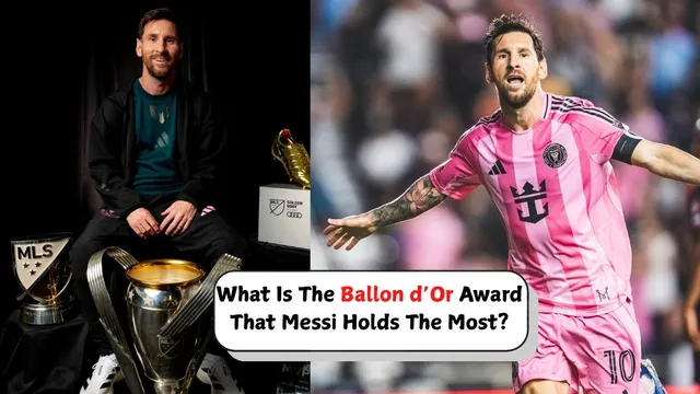 did-you-know-lionel-messi-holds-the-record-for-most-ballon-dor-awards-in-football-history-what-is-it-and-its-significance