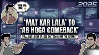 'Mat Kar Lala' To 'Ab Hoga Comeback': Viral One-Liners Of 2025 That Took Over The Internet