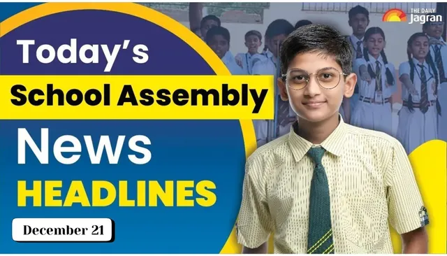 school-assembly-news-headlines-december-21-check-top-national-international-and-sports-updates-here