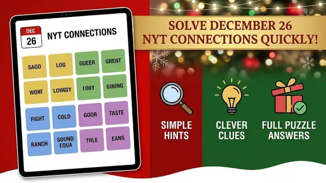 solve-december-26-nyt-connections-quickly-with-simple-hints-clever-clues-and-full-puzzle-answers-today
