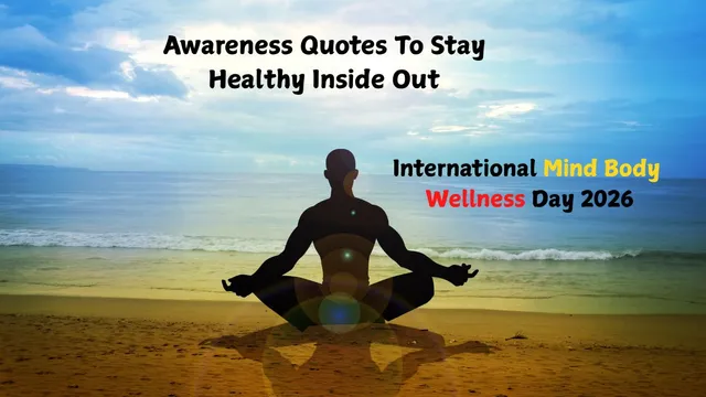 international-mind-body-wellness-day-2026-50-awareness-quotes-to-stay-healthy-inside-out