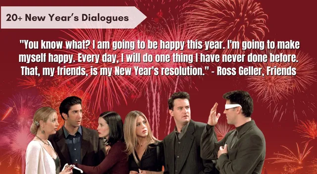 iconic-new-year-dialogues-from-movies-and-tv-shows-perfect-for-captions-and-status-updates