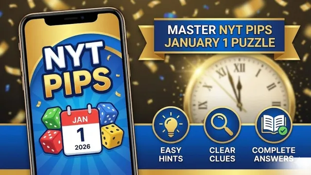 master-nyt-pips-january-1-puzzle-quickly-with-easy-hints-clear-clues-and-level-wise-answers