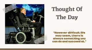 Thought Of The Day By Stephen Hawking: Today's Motivational Quotes For School Assembly On Science And Humanity
