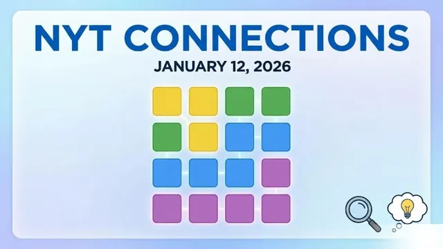 stuck-on-january-12-nyt-connections-use-these-easy-hints-clean-clues-and-final-answers
