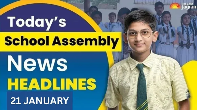 todays-school-assembly-news-headlines-january-21-check-top-national-international-and-sports-news-here