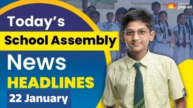 todays-school-assembly-news-headlines-jan-22-check-top-national-international-and-sports-news-here