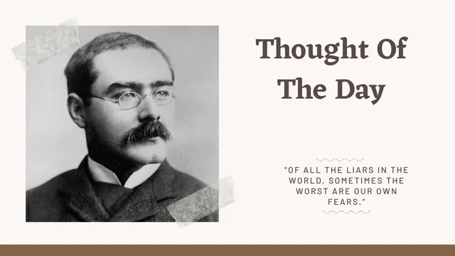 thought-of-the-day-by-rudyard-kipling-todays-motivational-quotes-for-school-assembly-on-life-and-love