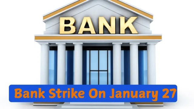 bank-strike-on-jan-27-these-banks-to-be-shut-on-tuesday-know-reason-what-services-can-still-be-accessed
