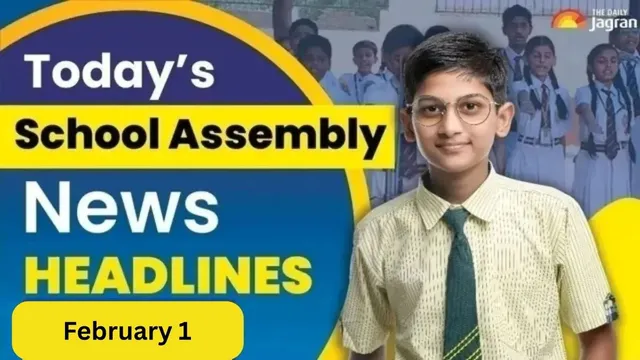 todays-school-assembly-news-headline-feb-1-check-top-national-international-and-sports-news-here