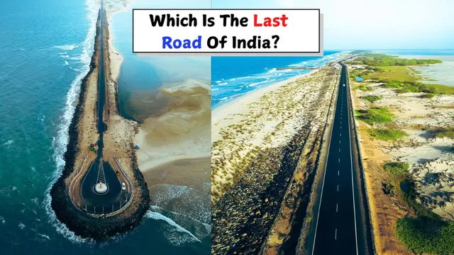 which-is-the-last-road-of-india-location-state-and-interesting-facts-about-it