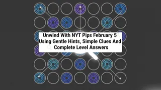 Unwind With NYT Pips February 5 Using Gentle Hints, Simple Clues And Complete Level Answers