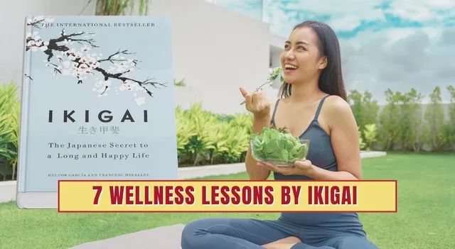 7-wellness-lessons-by-ikigai-for-more-balanced-life