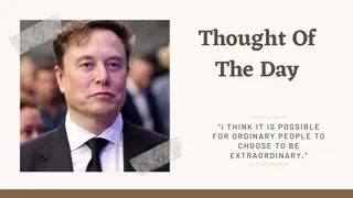 Thought Of The Day By Elon Musk: Today's Motivational Quotes For School Assembly On Education