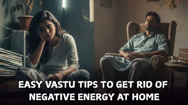 feeling-low-and-exhausted-5-quick-and-easy-vastu-remedies-to-eliminate-negative-energy