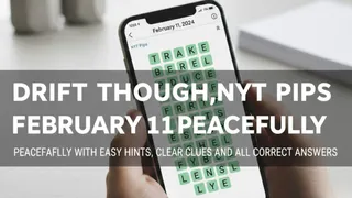 Drift Through NYT Pips Peacefully With Easy Hints, Clear Clues And All Correct Answers For February 11