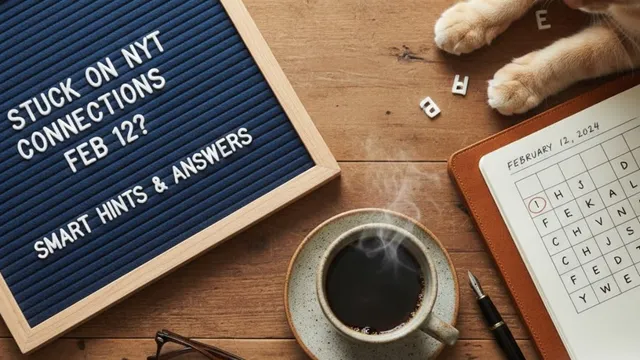 want-to-beat-nyt-connections-february-12-in-minutes-easy-hints-clues-and-full-answers-to-solve-puzzle