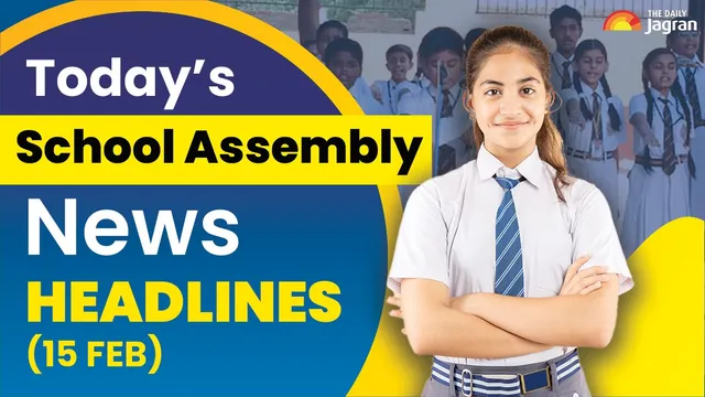 todays-school-assembly-news-headline-feb-15-2026-check-top-national-international-and-sports-news-here