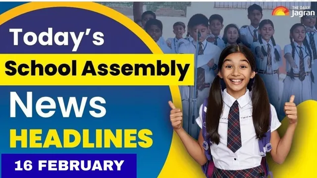 todays-school-assembly-news-headline-feb-16-2026-check-top-national-international-and-sports-news-here