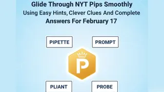 Glide Through NYT Pips Smoothly Using Easy Hints, Clever Clues And Complete Answers For February 17