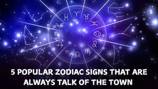 5 Highly Popular Zodiac Signs Who Are Always The Talk Of The Town
