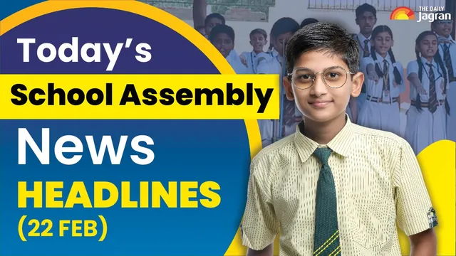 school-assembly-news-headline-feb-22-2026-check-top-national-international-and-sports-news-here