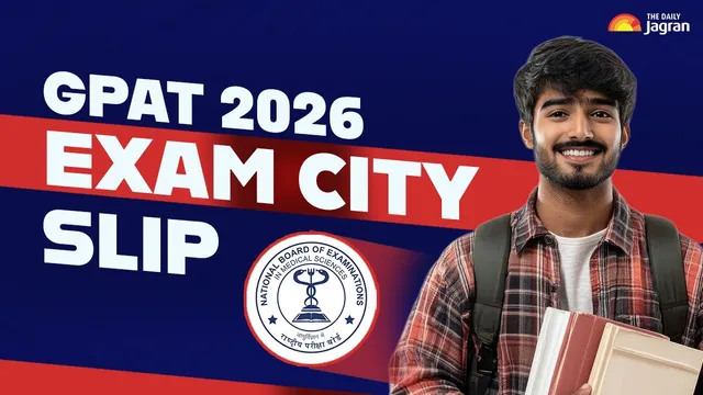 gpat-2026-exam-nbems-to-be-released-intimation-city-slip-today-at-natboardeduin-steps-to-download-other-details-here