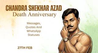 chandra-shekhar-azad-death-anniversary-2026-messages-quotes-and-whatsapp-statuses-to-honour-freedom-fighter-who-chose-death-over-surrender