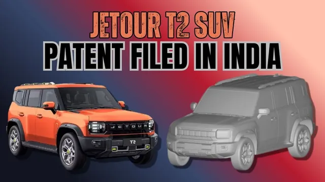 chery-jetour-t2-patent-filed-in-india-heres-what-to-expect-from-upcoming-jsw-motors-suv