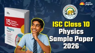 ICSE Class 10 Physics Sample Paper 2026: Download CISCE Physics Specimen Paper PDF Free, Check Last-Minute Tips & Marking Scheme