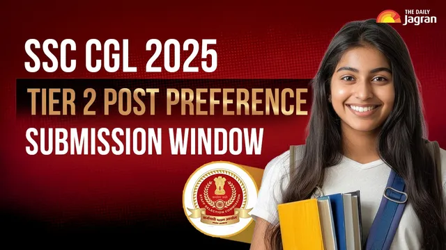 ssc-cgl-2025-ssc-cgl-tier-2-post-preference-submission-window-opens-today-at-sscgovin-submit-preferences-by-march-12-details