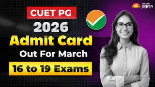 cuet-pg-2026-admit-card-out-for-march-16-to-19-exams-at-examsntanicin-check-direct-link-steps-to-download-here