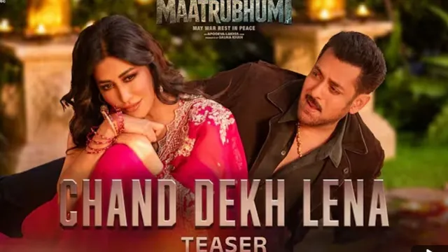 maatrubhumi-song-tum-chand-dekh-lena-teaser-out-salman-khan-chitrangda-singh-bring-back-90s-magic