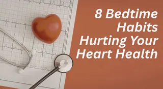 8-bedtime-habits-that-could-be-secretly-hurting-your-heart