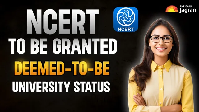 ncert-structural-reform-goi-to-grant-deemedtobe-university-status-to-ncert-heres-what-changes