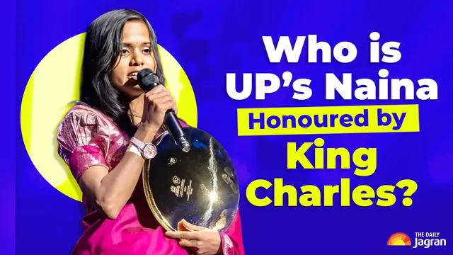 from-daily-wage-labour-to-global-recognition-who-is-ups-naina-honoured-by-king-charles