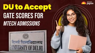 DU MTech Admission 2026: Delhi University to Accept GATE Scores for M.Tech Admissions for First Time, Details