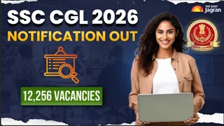 SSC CGL 2026 Notification Out For 12,256 Vacancies, Apply Online At ssc.gov.in Till June 22, Check Key Dates Here