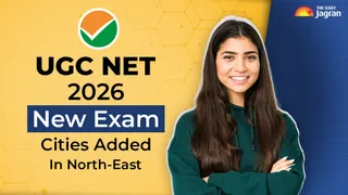 UGC NET June 2026: NTA Adds 4 New North-East Exam Cities, Allows Candidates To Revise Preferences