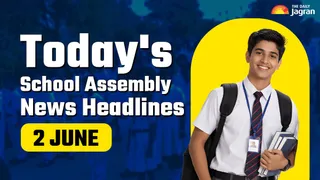 Today’s School Assembly News Headline (June 2): Check Top National, International, And Sports News Here