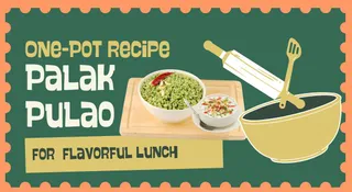 One-Pot Palak Pulao Recipe For A Flavourful Lunch