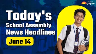Today's School Assembly News Headline (June 14): Check Top National, International And Sports News Here
