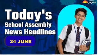 Today's School Assembly News Headline (June 24): Check Top National, International And Sports News Here